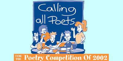 Calling All Poets for the Poetry Competition of 2002/2003
