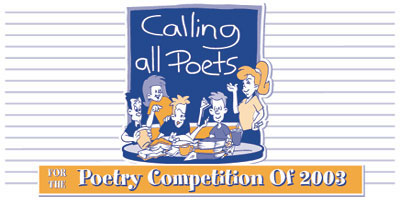 Calling All Poets for the Poetry Competition of 2003
